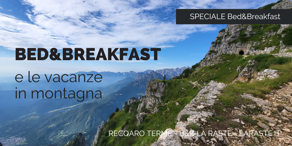 Vacanze in montagna in bed and breakfast: 10 buoni motivi