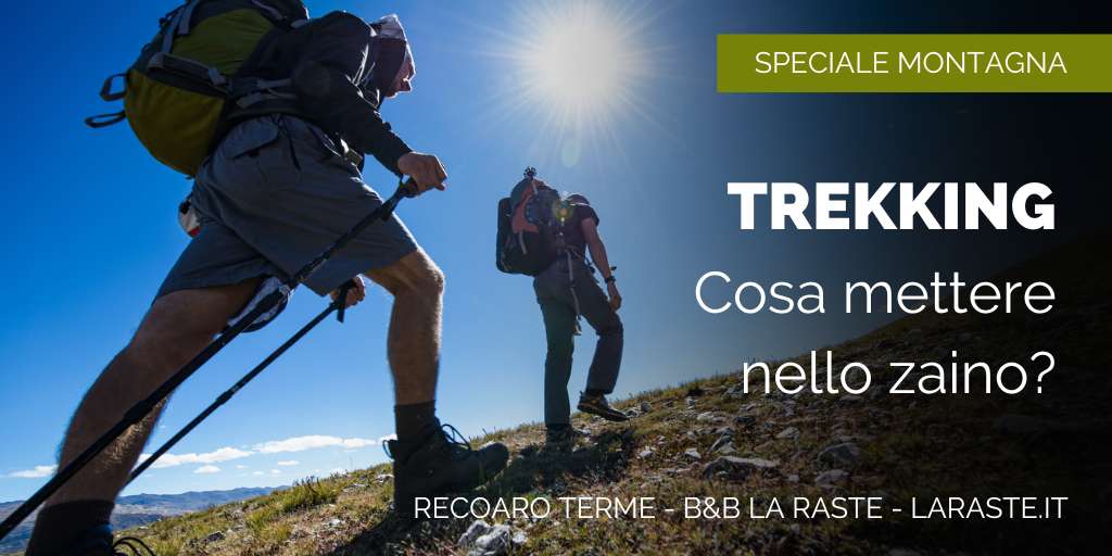 Trekking a Recoaro Terme: cosa mettere nello zaino?