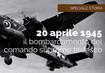 1945: Il bombardamento del Comando supremo tedesco in Italia