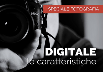 La fotografia digitale: caratteristiche