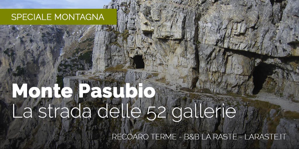 Monte Pasubio: Sentiero delle 52 Gallerie