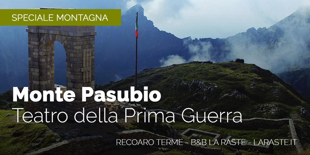 Monte Pasubio: Teatro della Prima Guerra Mondiale