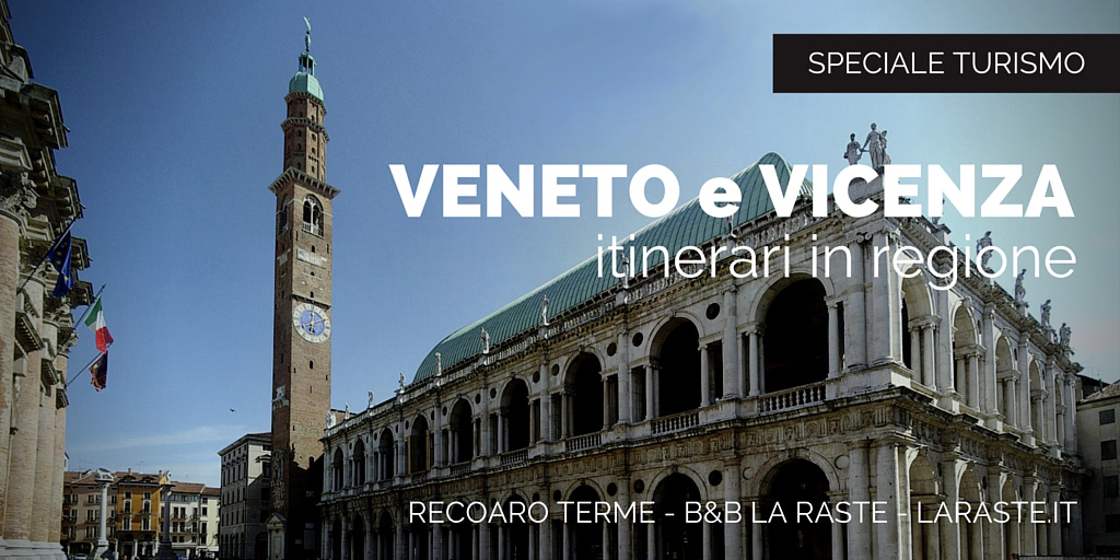 Itinerari in Veneto nella provincia di Vicenza