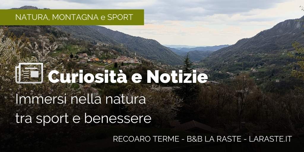 Curiosità e Notizie: immersi nella natura, tra sport e benessere